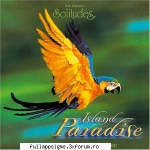 Dan Gibson's Solitudes - Island Paradise (1996) [APE] - Dan Gibson's Solitudes - MUZICA....ALBUME FULL...